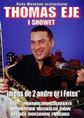 Thomas Eje - imens de to andre er i Føtex - dvd
