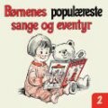 - børnenes populæreste sange og eventyr 2 - cd